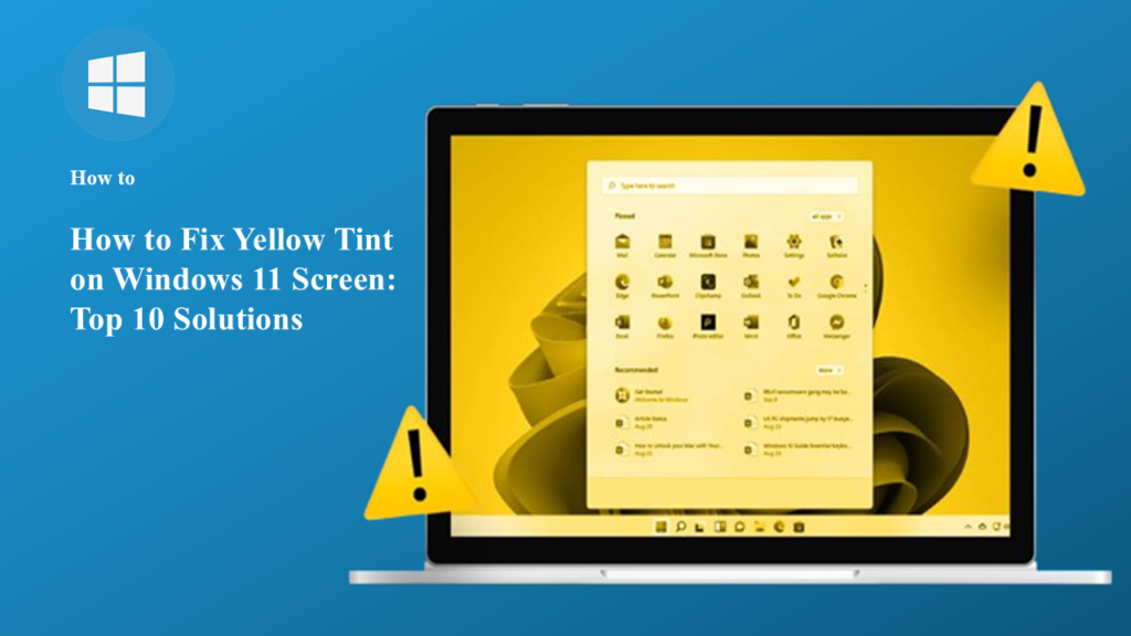 How to Fix Yellow Tint on Windows 11 Screen: Top 10 Solutions